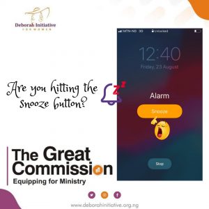 The Great Commission – ARE YOU HITTING THE SNOOZE BUTTON?