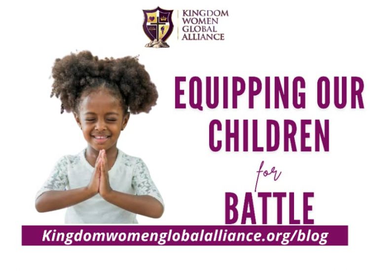 EQUIPPING OUR CHILDREN FOR BATTLE